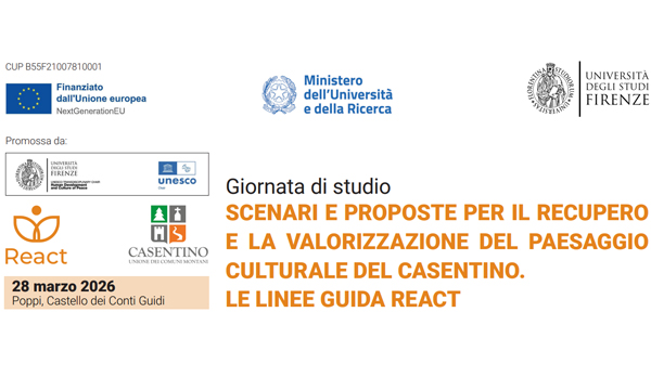 Giornata di studio. Scenari e proposte per il recupero e la valorizzazione del paesaggio culturale del Casentino. Le Linee guida REACT.